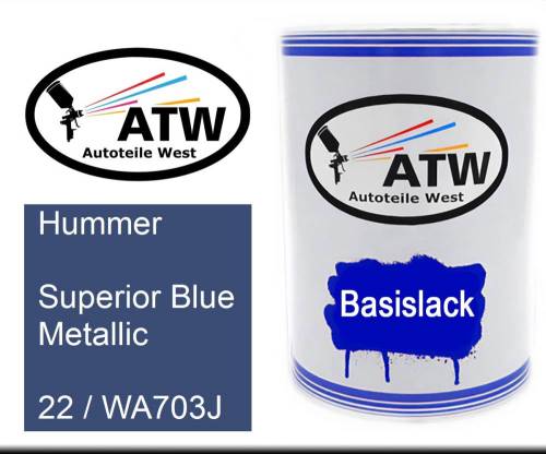 Hummer, Superior Blue Metallic, 22 / WA703J: 500ml Lackdose, von ATW Autoteile West.